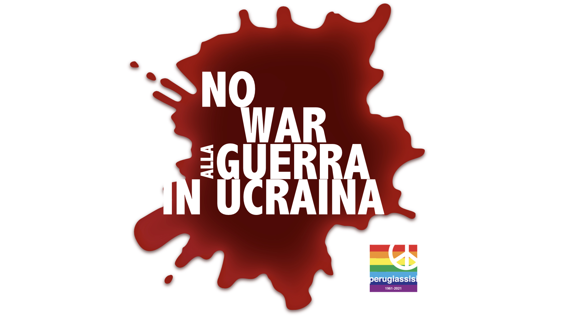 Appelo di pace Contro la guerra in Ucraina. Su una macchia si sangue c'è scritto "No war - alla guerra in Ucraina"
