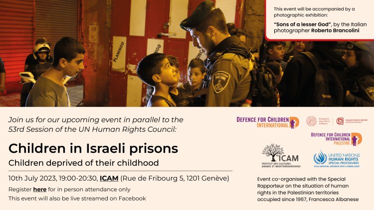 Children in Israeli prisons – Children deprived of their childhood, 10 July 2023, 18:30-20:30, Geneva