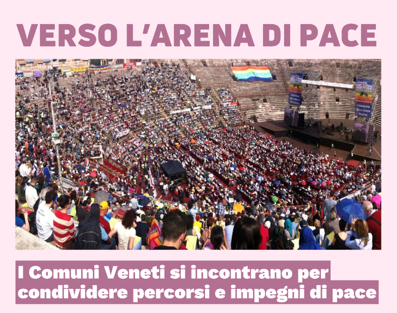 Verso l’Arena di Pace: i Comuni Veneti si incontrano per condividere percorsi e impegni di pace, 7 maggio 2024, Verona 