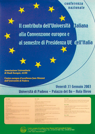 Locandina del convegno "Il Contributo dell’Università italiana alla Convenzione europea e al semestre di Presidenza UE dell’Italia", Università di Padova, 31 gennaio 2003