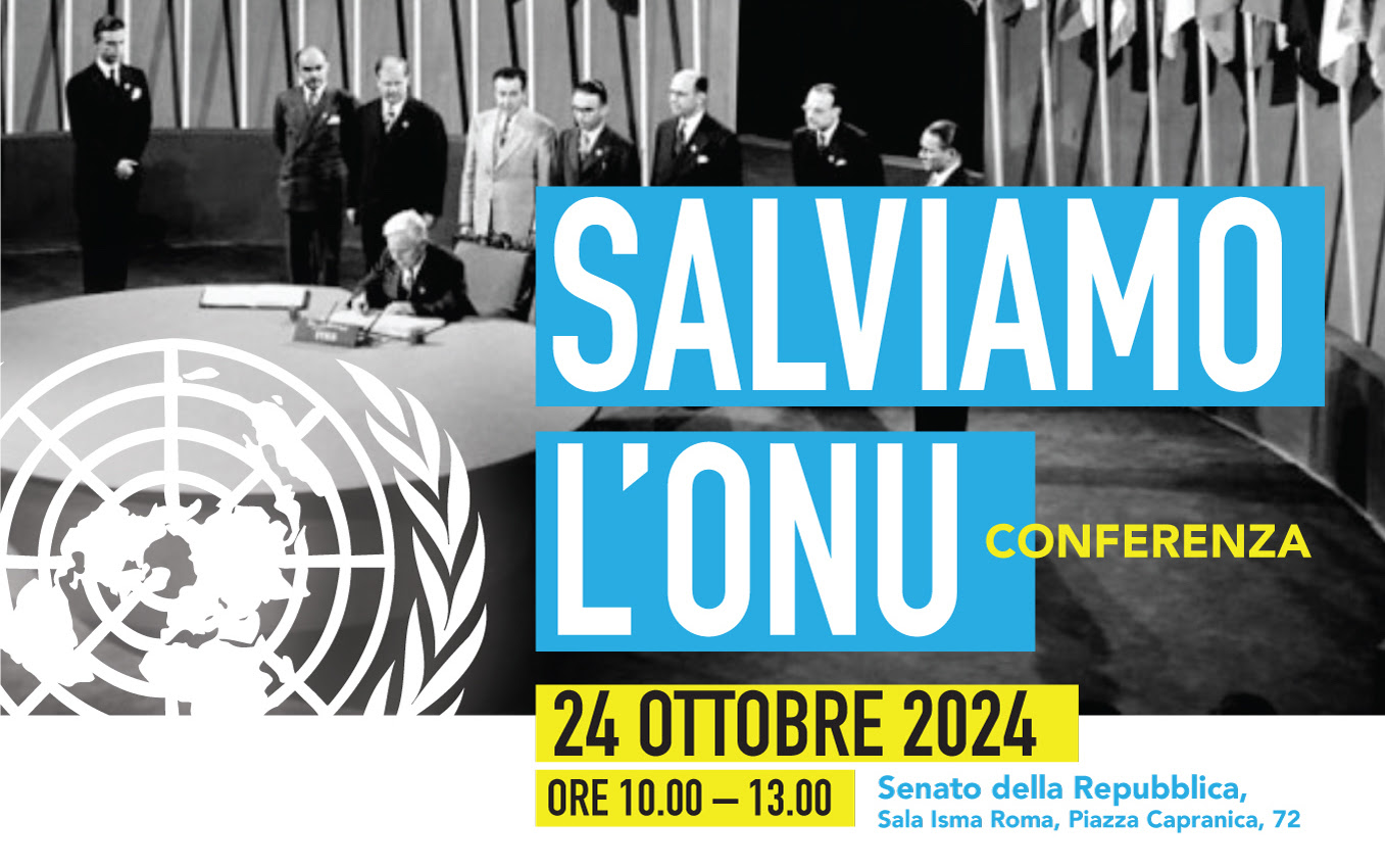 Conferenza "Salviamo l'Onu", Roma, 24 ottobre 2024 nella giornata delle Nazioni Unite