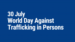 World Day against Trafficking in Persons, 30 July 2024 
