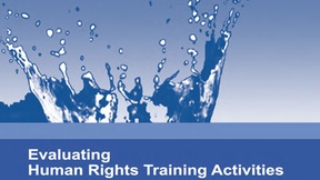 “Evaluating Human Rights Training Activities: a Handbook for Human Rights Educators” pubblicato congiuntamente da Equitas - il Centro Internazionale per l’Educazione ai diritti umani e l‘Ufficio dell’Alto Commissariato delle Nazioni Unite per i diritti umani, 2011