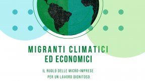 Migranti climatici ed economici - Il ruolo delle micro-imprese per un lavoro dignitoso