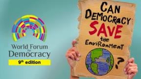 World Forum for Democracy: can democracy save the environment?
 
