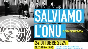 Conferenza "Salviamo l'Onu", Roma, 24 ottobre 2024 nella giornata delle Nazioni Unite