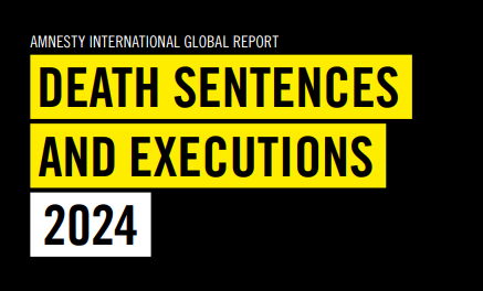 Amnesty Interational, pena di morte e esecuzioni nel 2024
