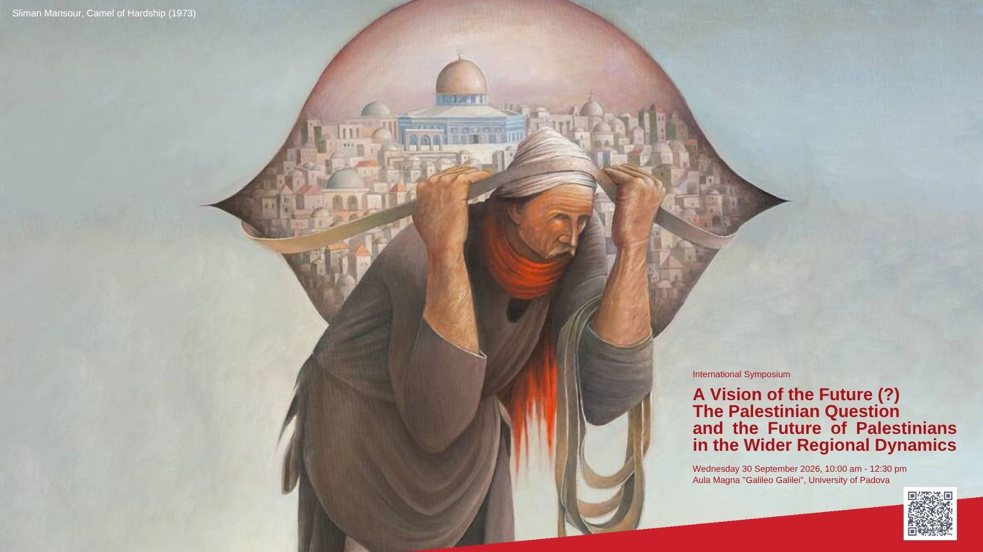 International Symposium: A Vision of the Future (?). The Palestinian Question and the Future of Palestinians in the Wider Regional Dynamics, University of Padova, 30 September 2026