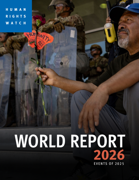 Human Rights Watch published the World Report 2026 on the human rights ...