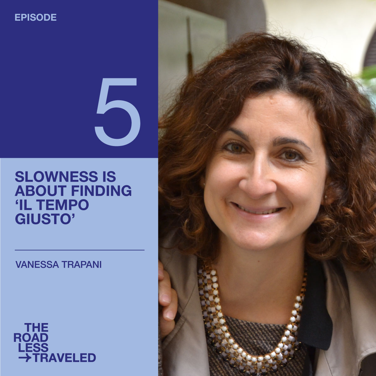 Slowness is about finding ‘il tempo giusto’. A conversation with Vanessa Trapani Slowness is about finding ‘il tempo giusto’. A conversation with Vanessa Trapani