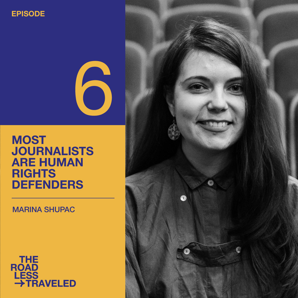 Most journalists are human rights defenders. A conversation with Marina Shupac Most journalists are human rights defenders. A conversation with
Marina Shupac