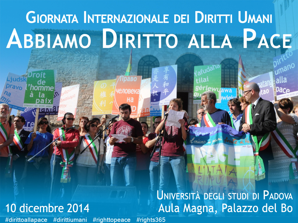 Giornata internazionale dei diritti umani: "Abbiamo Diritto alla Pace", Padova, 10 dicembre 2014