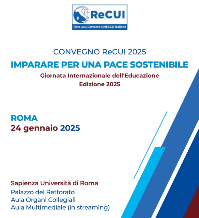 Locandina del Convegno organizzato dalla Rete delle Cattedre UNESCO Italiane (ReCUI) per la Giornata Internazionale dell'Educazione 2025 dal titolo "Imparare per una pace sostenibile".