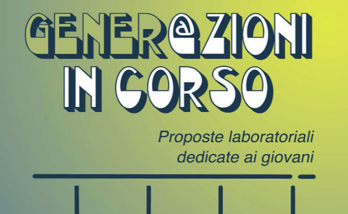 Generzioni-in-corso-bando-per-proposte-laboratoriali-per-i-giovani