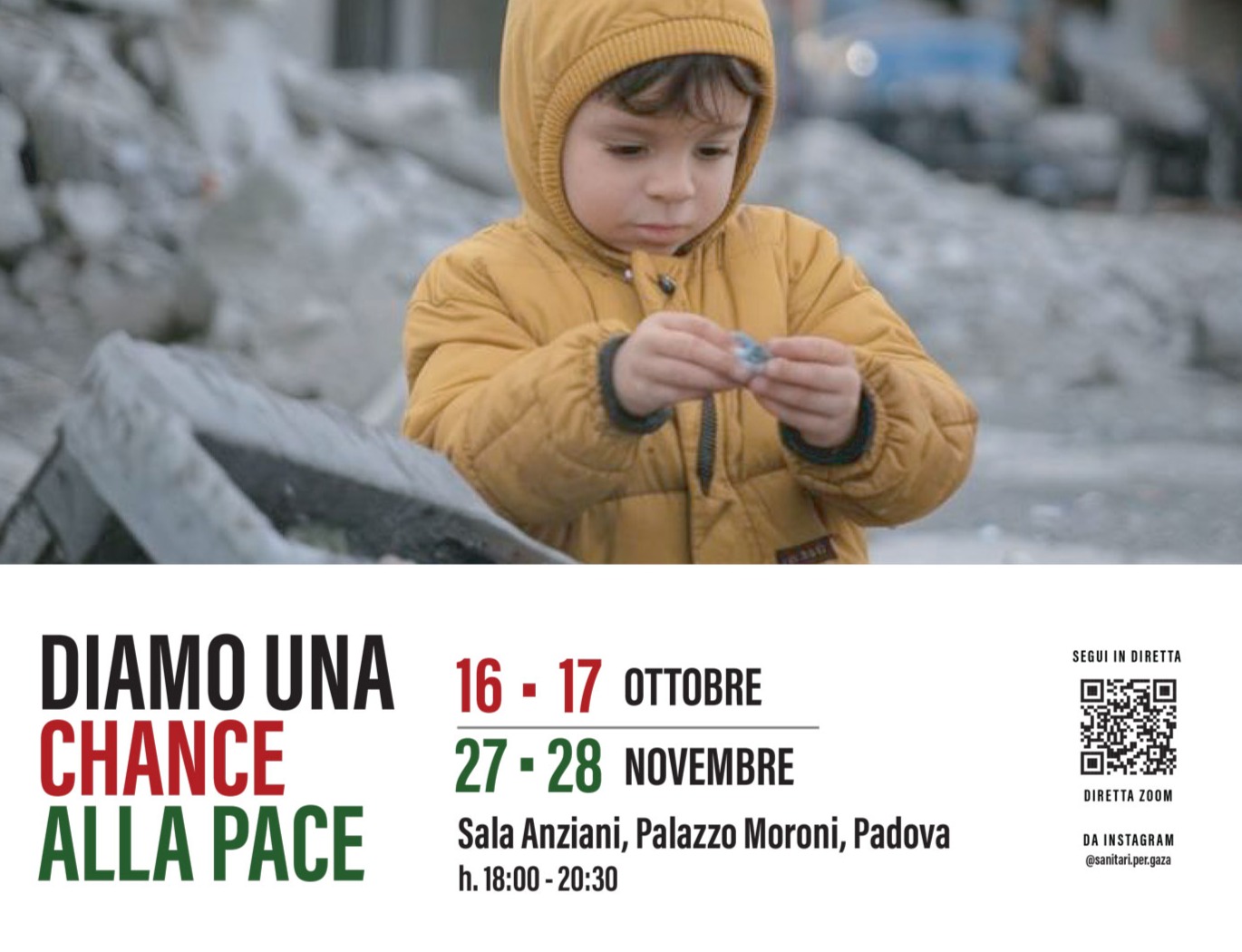 Diamo una chance alla pace, Padova, 16 e 17 ottobre, 26 e 27 novembre 2026
Disarmare le narrazioni, smascherare le violazioni, riaffermare la vita.