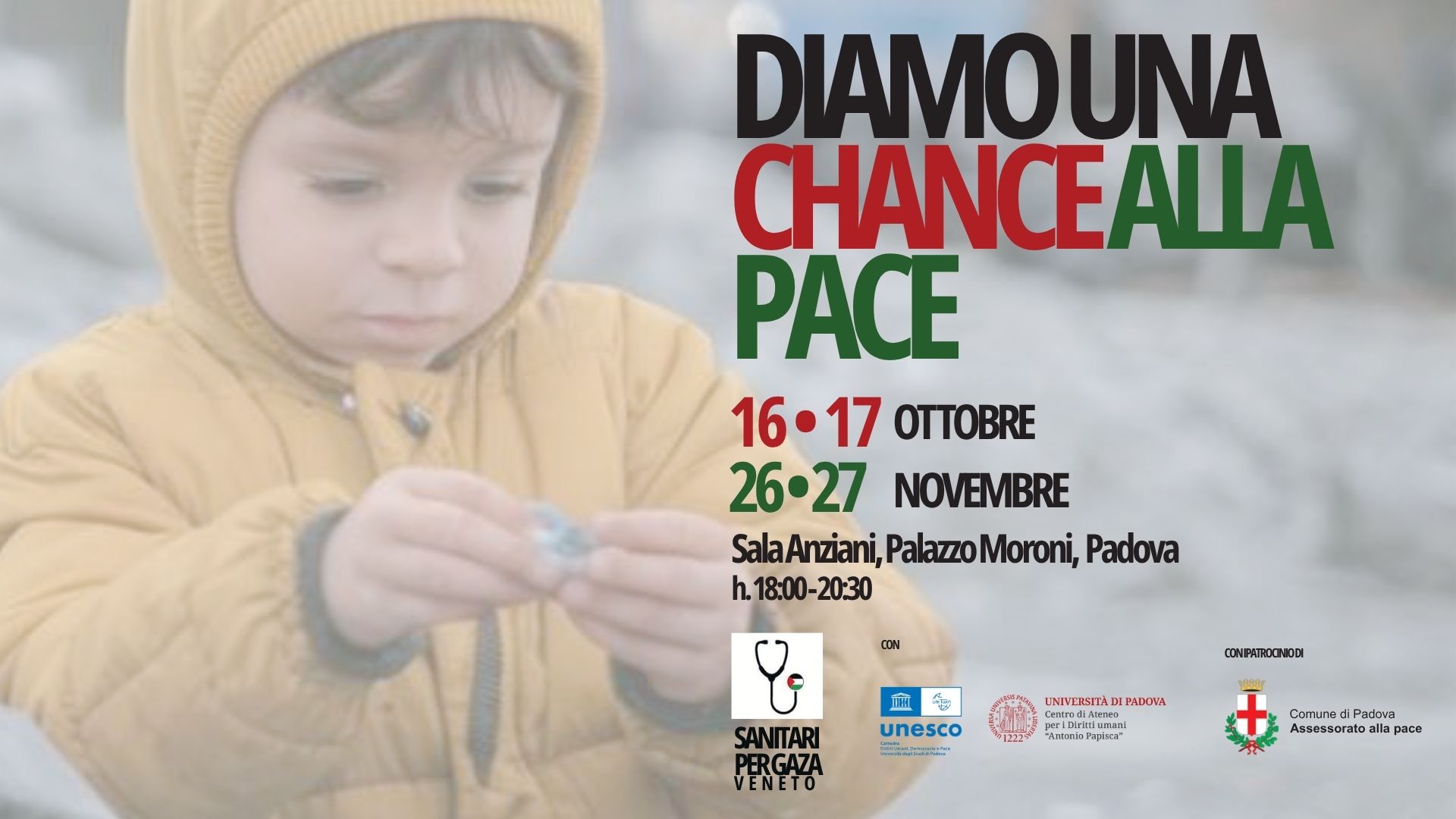 Diamo una chance alla pace, Padova, 16 e 17 ottobre, 26 e 27 novembre 2026