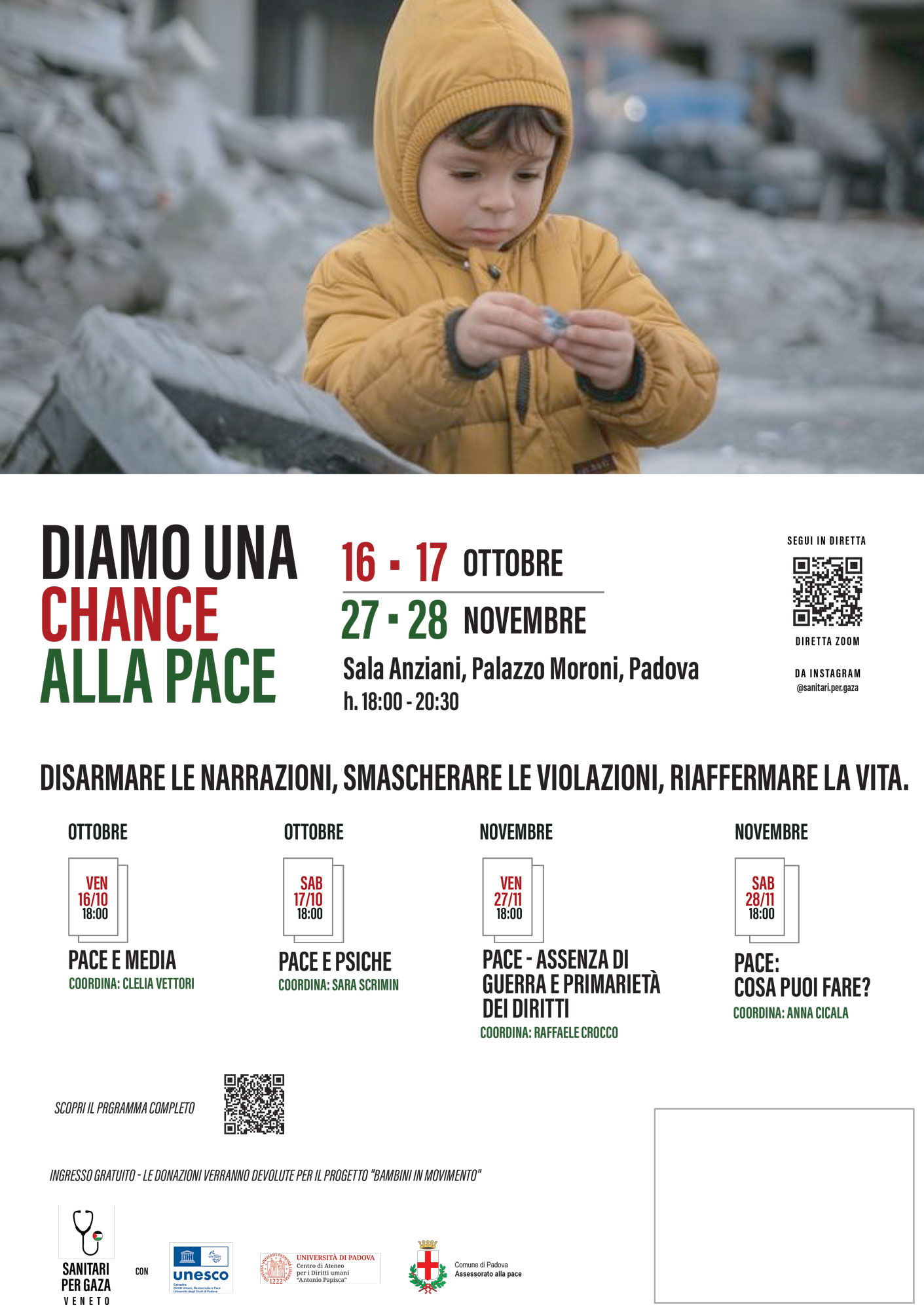 Diamo una chance alla pace, Padova, 16 e 17 ottobre, 26 e 27 novembre 2026
Disarmare le narrazioni, smascherare le violazioni, riaffermare la vita.