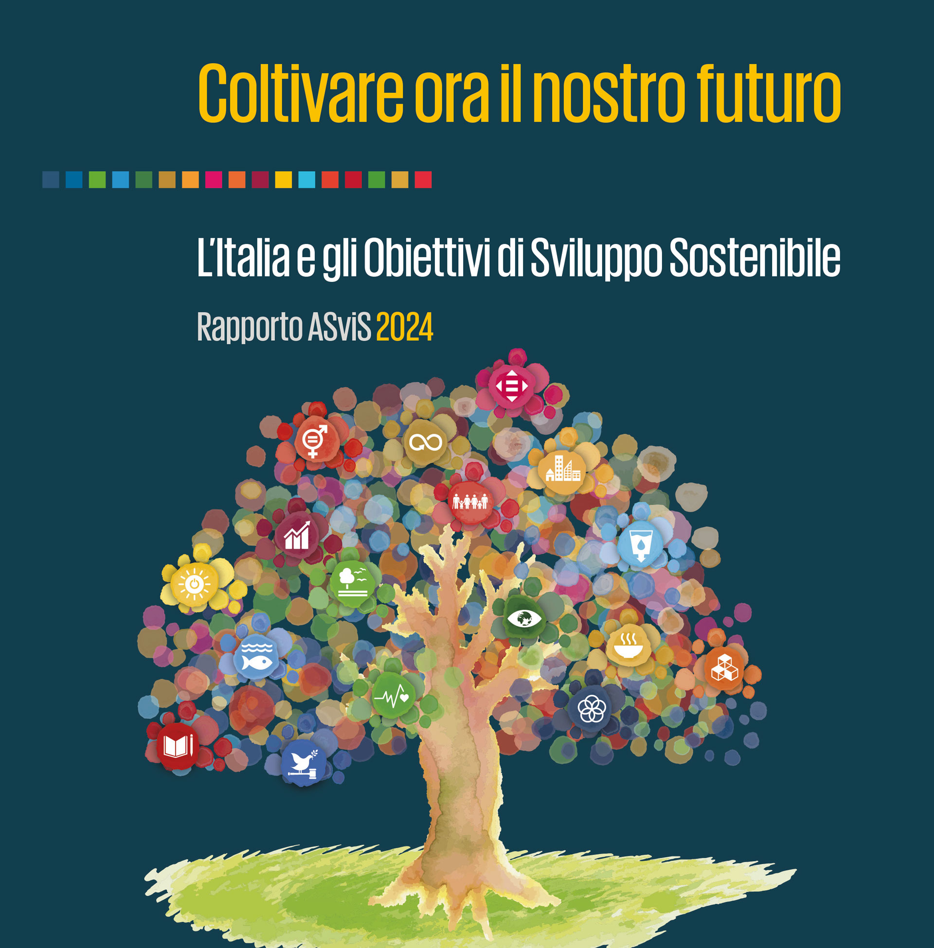 Rapporto ASviS 2024 “Coltivare ora il nostro futuro”, copertina