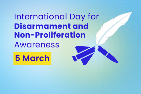 International Day for Disarmament and Non-Proliferation Awareness | 5 March