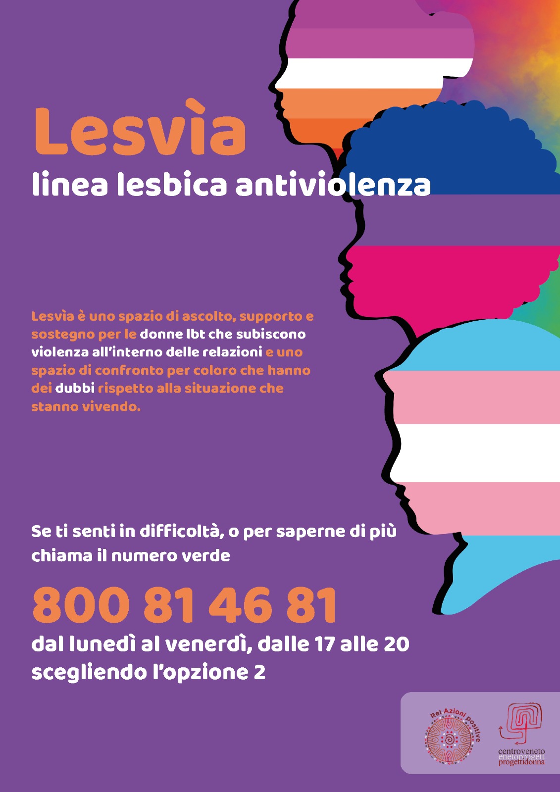 campagna informativa per diffondere informazioni sulla linea Lesvìa - linea lesbica antiviolenza, uno spazio di ascolto, supporto e sostegno per le donne LBT che subiscono violenza all'interno delle relazioni