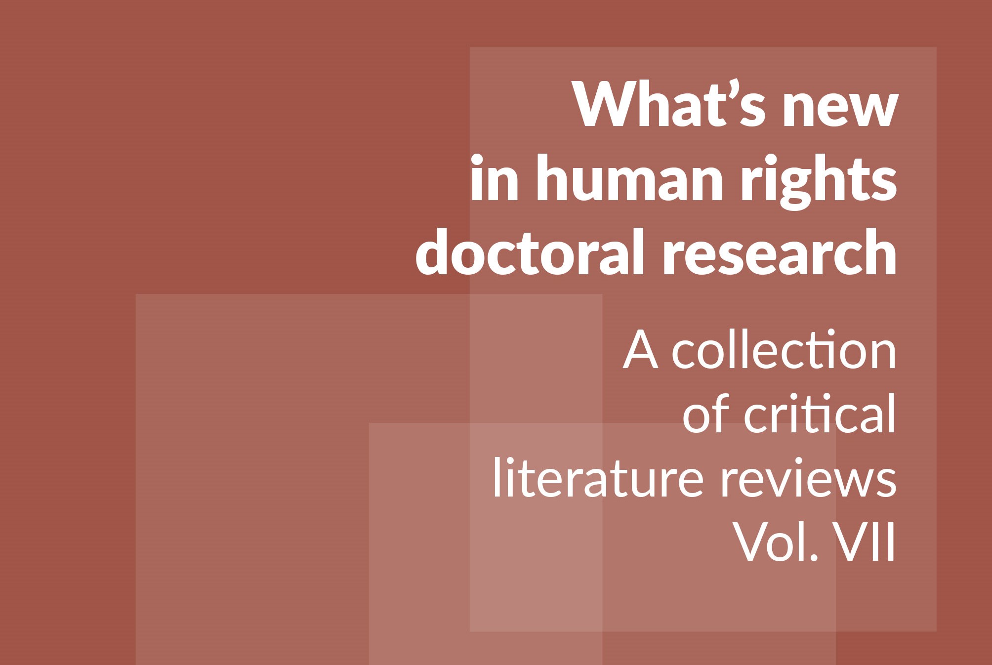  What's new in Human Rights Doctoral Research - A Collection of critical literature, Vol. VII 